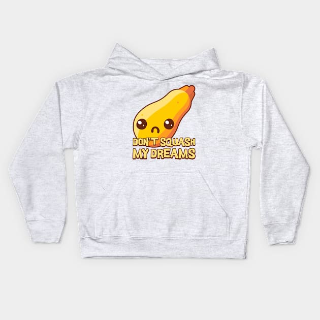 Don't Squash My Dreams. Cute kawaii vegetables Kids Hoodie by Cute And Punny